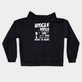 Uncle And Nece Not Always Eye To Eye But Always Heart To Heart Son Daughter Kids Hoodie